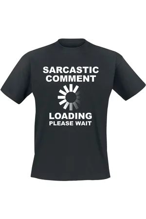 Sprüche T-Shirt Fun z Sarcastic Comment