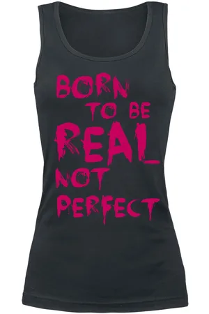 Sprüche Top Fun z Born To Be Real Not Perfect